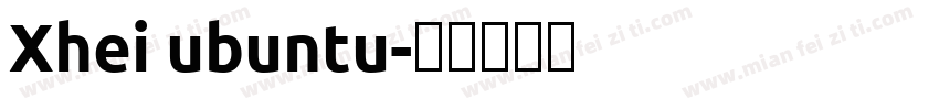 Xhei ubuntu字体转换